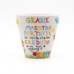 Vaso in Ceramica con Dedica per Maestra - Regalo Fine Anno
